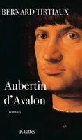 Aubertin d'Avalon, roman