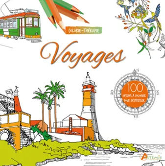 Voyages : 100 dessins à colorier pour déstresser