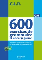 CLR 650 exercices de grammaire et de conjugaison CM - Corrigés - Ed.2011