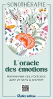 Oracle des émotions - Harmoniser ses vibrations avec 25 sons à scanner