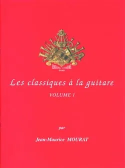 Les Classiques à la Guitare - Volume 1, Avec audio en ligne