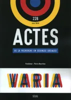 Actes de la recherche en sciences sociales numéro 228 Varia