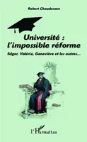 Université : l'impossible réforme, Edgar, Valérie, Genviève et les autres