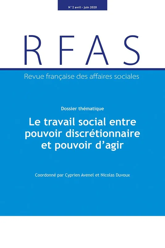 Livres Économie-Droit-Gestion Sciences Economiques Le travail social entre pouvoir discrétionnaire et pouvoir d'agir Ministere Affaires Sociales
