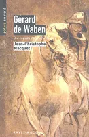 2, Gérard de Waben : Une enquête d'Eustache de Curs