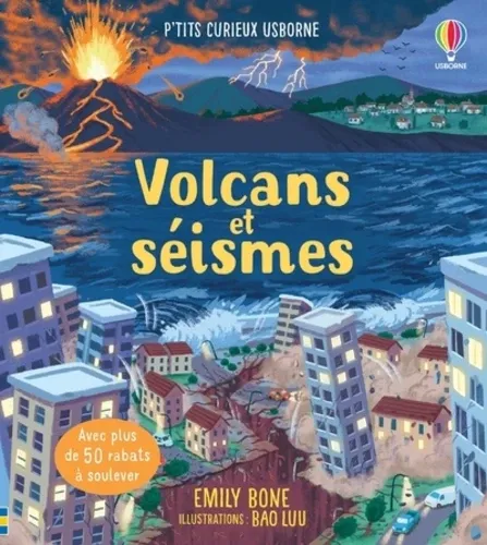 Volcans et séismes - P'tits curieux Usborne Emily Bone