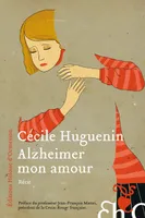Alzheimer mon amour, Récit