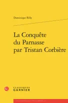 La Conquête du Parnasse par Tristan Corbière