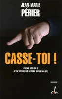 Casse-toi !, document