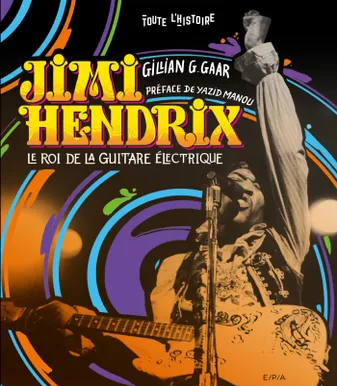 Hendrix, Le roi de la guitare électrique