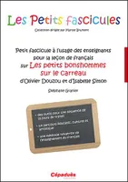 Petit fascicule à l'usage des enseignants pour la leçon de français sur Les petits bonshommes sur le carreau d'Olivier Douzou et d'Isabelle Simon