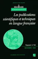 Les publications scientifiques et techniques en langue française (Rapport de l'Académie des sciences N°43)