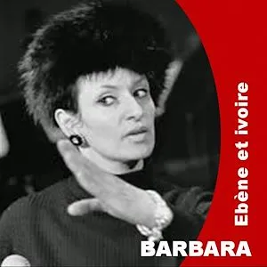 Barbara, Ébène et ivoire