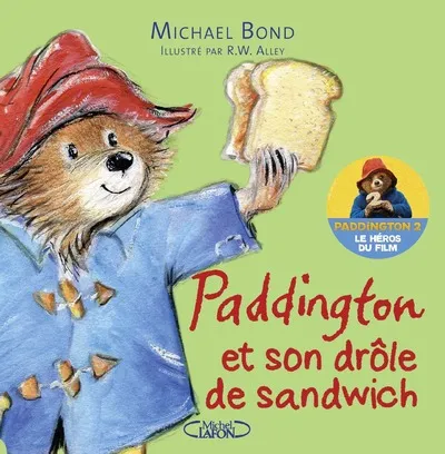 Paddington et son drôle de sandwich Michael Bond