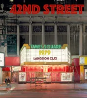 Langdon Clay 42nd Street, 1979 /anglais