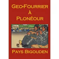 Geo-Fourrier à Plonéour, pays bigouden, [exposition, Plonéour-Lanvern, salle Jules-Ferry, 10 juillet-22 août 2010]