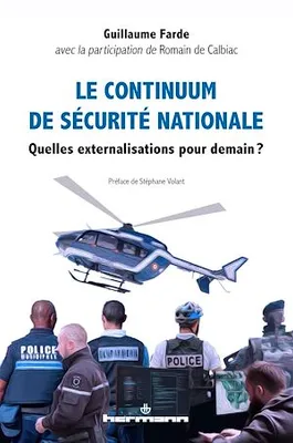 Le continuum de sécurité nationale, Quelles externalisations pour demain?