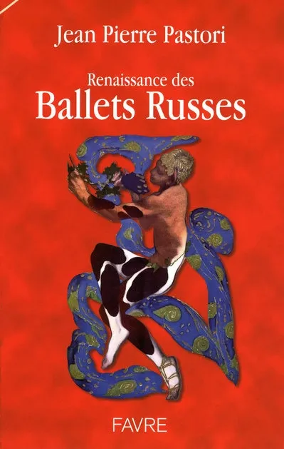 Livres Sciences Humaines et Sociales Actualités Renaissance des ballets russes Jean-Pierre Pastori