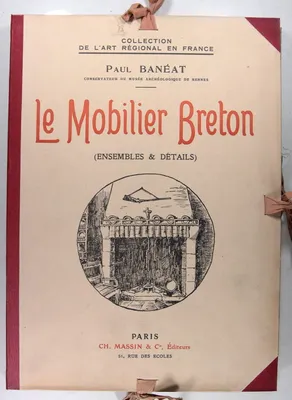 Le mobilier Breton. (ensembles & détails)