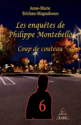 Les enquêtes de Philippe Montebello, 6, Coup de couteau, Coup de couteau
