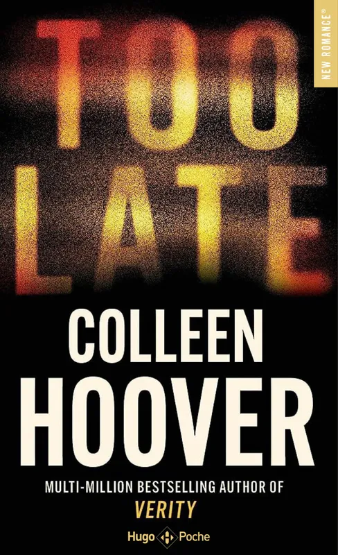 Livres Littérature et Essais littéraires Romance Too late Colleen Hoover
