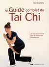 Le guide complet du tai chi, Un manuel structuré pour un savoir-faire professionnel