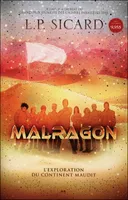 1, Malragon - L'exploration du continent maudit T1