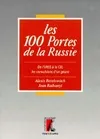 Les 100 portes de la Russie, de l'URSS à la CEI, les convulsions d'un géant