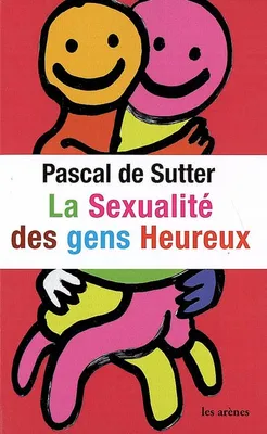 LA SEXUALITE DES GENS HEUREUX