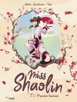 Miss Shaolin, Premier tournoi