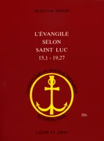 L'Evangile selon saint Luc (15,1 - 19,27)