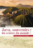 Java, souvenirs du centre du monde