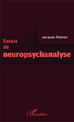 Essais de neuropsychanalyse