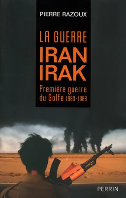 La guerre Iran-Irak 1980-1988, Première guerre du Golfe 1980 -1988