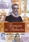 François de malherbe : Gentilhomme et poète 1555, gentilhomme et poète (1555-1628)