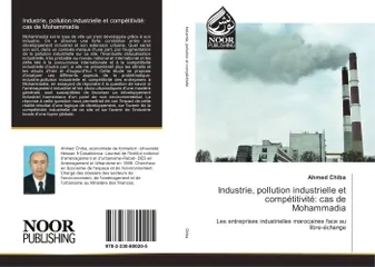 Industrie, pollution industrielle et competitivite: cas de Mohammadia, Les entreprises industrielles marocaines face au libre-echange