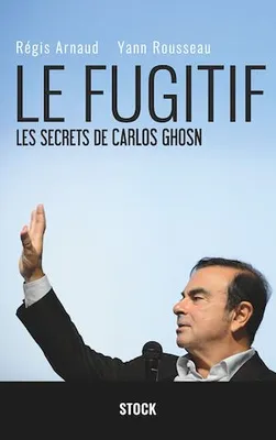 Le fugitif, Les secrets de Carlos Ghosn