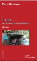 Lola, ou le contrat de méfiance