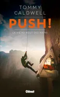 Push ! , La vie au bout des mains