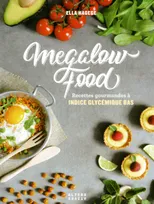 Megalow Food, Recettes gourmandes à indice glycémique bas
