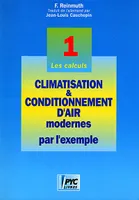 Climatisation & conditionnement d'air modernes par l'exemple, 1, Les calculs