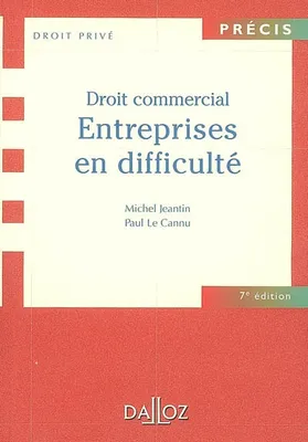 Droit commercial / entreprises en difficulté : precis 7eme edition, Précis