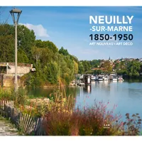 Neuilly-sur-Marne 1850-1950 Art Nouveau Art Déco