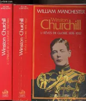 1, Rêves de gloire, Winston Churchill. Tome 1. Rêves de gloire. 1874 - 1932, 1874-1932
