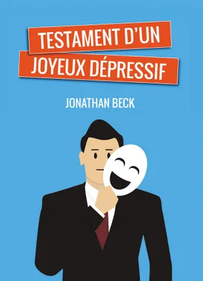 Testament d'un joyeux dépressif (version poche)