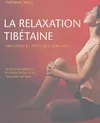 La relaxation tibétaine, massages et postures Kum Nye