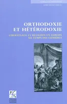 OrthodoXIe et heterodoXIe, libertinage et religion en Europe au temps des Lumières