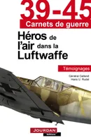 39-45 Carnets de Guerre : Héros de l'air dans la Luftwaffe