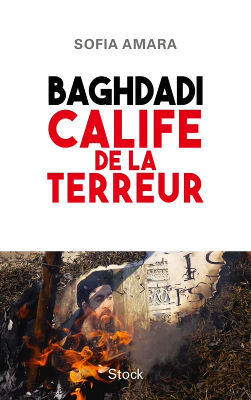 Livres Sciences Humaines et Sociales Actualités Baghdadi / calife de la terreur Sofia Amara