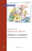 Religions et dialogues, 50 ans d'histoire de l'istr de paris